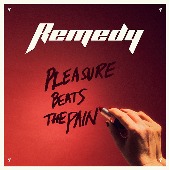 Remedy/Pleasure Beats The Pain